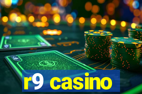 r9 casino